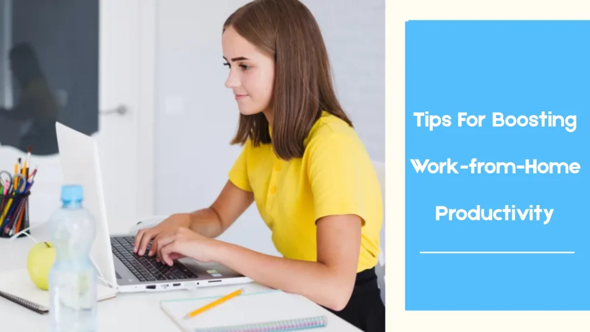 Boosting Productivity Working From Home: Real Tips That Help