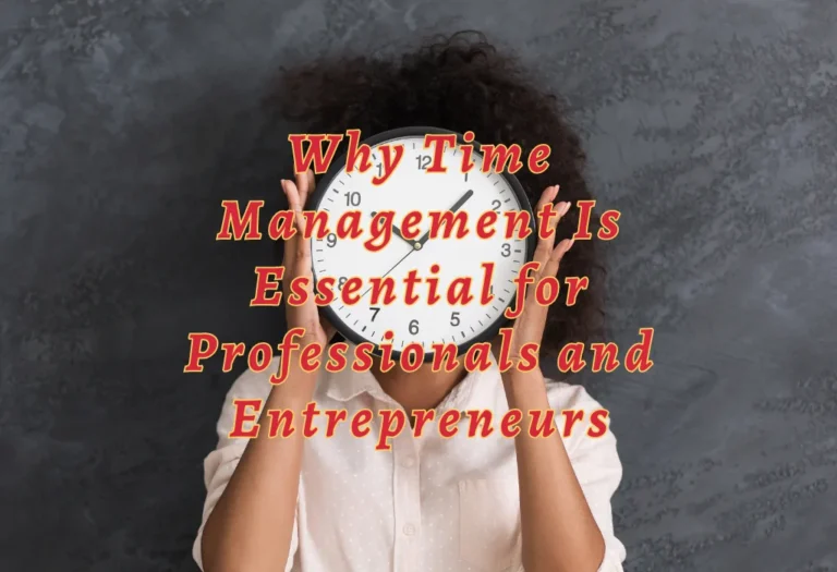 Effective Time Management: Lifeline for Overwhelmed Entrepreneurs
