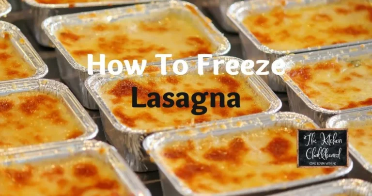 The Ultimate Guide to Freezing Lasagna: Best Practices