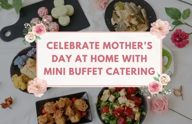 Last-Minute Mother’s Day Catering Ideas from Restaurants: A Lifesaver Guide for Procrastinators