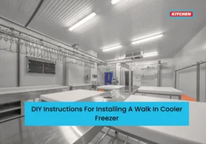 Walk In Cooler Installation Tips From My Kitchen Notes